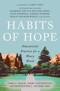 bokomslag Habits of Hope: Educational Practices for a Weary World