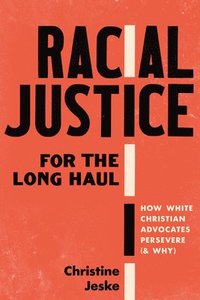 bokomslag Racial Justice for the Long Haul