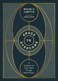 bokomslag Grace to Overcome: 31 Devotions on God's Work Through Black History