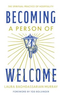 bokomslag Becoming a Person of Welcome