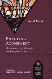 bokomslag Enacting Atonement: The Narrative Logic of Sacrifice and Sonship in Leviticus