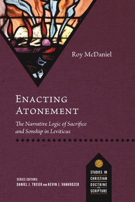 Enacting Atonement: The Narrative Logic of Sacrifice and Sonship in Leviticus 1