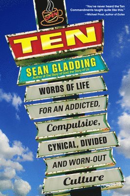 bokomslag Ten: Words of Life for an Addicted, Compulsive, Cynical, Divided and Worn-Out Culture