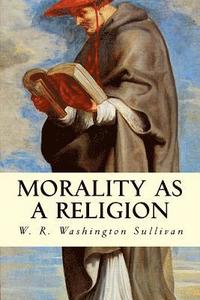 bokomslag Morality as a Religion