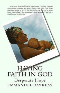 bokomslag Having Faith in God: Desperate Hope