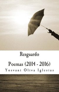 bokomslag Resguardo: Poemas (2014 - 2016)