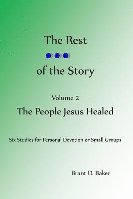 bokomslag The Rest of the Story: Vol 2 - The People Jesus Healed