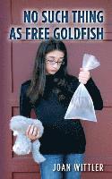 No Such Thing As Free Goldfish 1