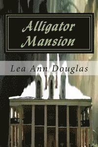bokomslag Alligator Mansion