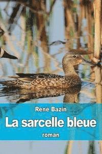 René Bazin - La sarcelle bleue, Häftad