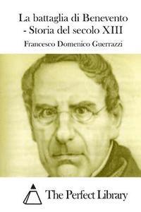 bokomslag La Battaglia Di Benevento - Storia del Secolo XIII