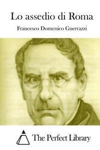 Francesco Domenico Guerrazzi, The Perfect Library - Lo assedio di Roma, Häftad