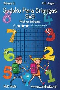 bokomslag Sudoku Clássico Para Crianças 9x9 - Fácil ao Extremo - Volume 8 - 145 Jogos