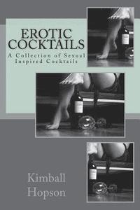 bokomslag Erotic Cocktails: A Collection of Sexual Inspired Cocktails