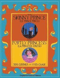 bokomslag The Skinny Prince and Portly Princess: Two New Fables in English and French for Parents to Read to Bright Children