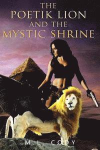 The Poetik Lion and The Mystic Shrine: Giving New Meaning To Self-Identity 1