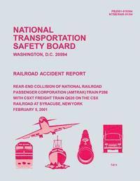 bokomslag Railroad Accident Report Rear-End Collision of National Railroad Passenger Corporation (Amtrak) Train P286 with CSXT Freight Train Q620 on the CSX Rai