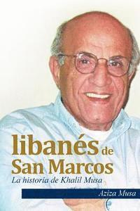 Un libanés de San Marcos: La historia de Khalil Musa 1