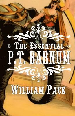 bokomslag The Essential P.T. Barnum