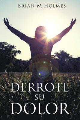 Derrote Su Dolor 1