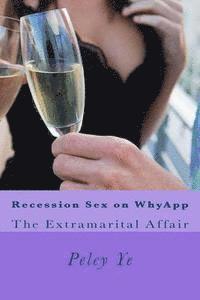 bokomslag Recession Sex on WhyApp: The Extramarital Affair