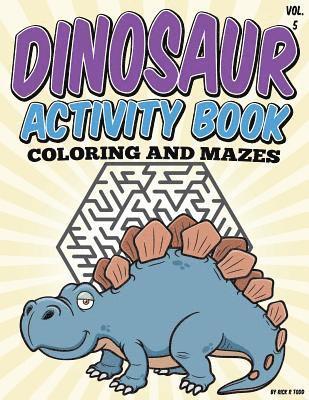 bokomslag Dinosaur Activity Book (Coloring and Mazes): All Ages Coloring Books