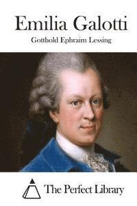 Gotthold Ephraim Lessing, The Perfect Library - Emilia Galotti, Häftad
