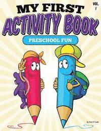 My First Activity Book (Preschool Fun): All Ages Activity & Coloring Books 1