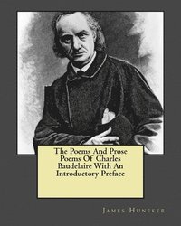 bokomslag The Poems And Prose Poems Of Charles Baudelaire With An Introductory Preface