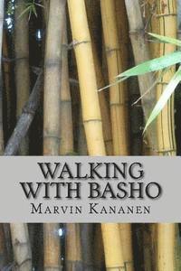 Marvin Kananen - Walking with Basho, Häftad