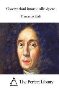 Francesco Redi, The Perfect Library - Osservazioni intorno alle vipere, Häftad