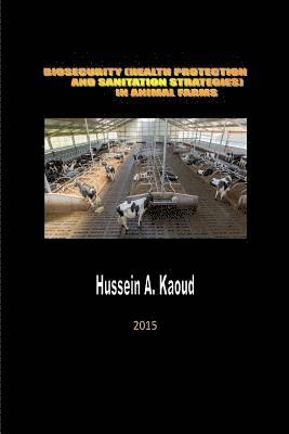 Biosecurity (health protection and sanitation strategies) in animal farms: Bio security in farms 1