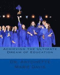 bokomslag Achieving the Ultimate Dream of Education