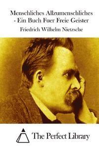 bokomslag Menschliches Allzumenschliches - Ein Buch Fuer Freie Geister