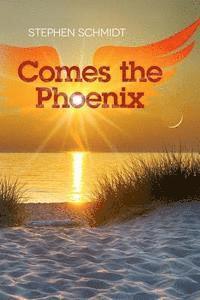Comes The Phoenix