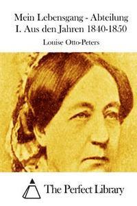 bokomslag Mein Lebensgang - Abteilung I. Aus den Jahren 1840-1850