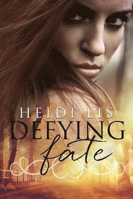 Heidi Lis - Defying Fate, Häftad