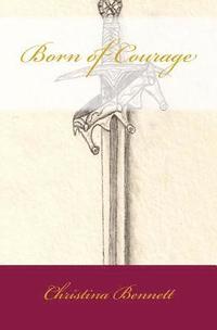 bokomslag Born of Courage