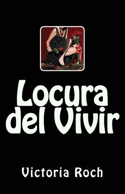 Victoria Roch - Locura del Vivir, Häftad