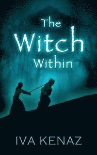 Iva Kenaz - The Witch Within, Häftad