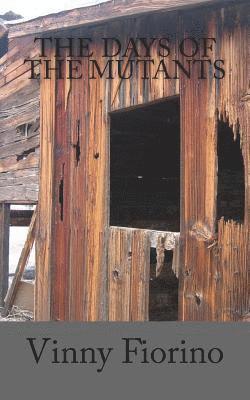 Vinny Anthony Fiorino - The Days of the Mutants, Häftad