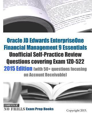 Examreview - Oracle JD Edwards EnterpriseOne Financial Management 9 Essentials Unofficial Self-Practice Review Questions covering Exam 1Z0-522: 2015 Edition (with, Häftad