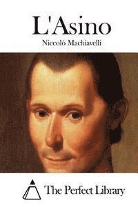 Niccolo Machiavelli, The Perfect Library - L'Asino, Häftad