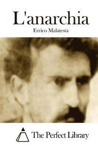 Errico Malatesta, The Perfect Library - L'anarchia, Häftad