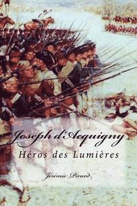 bokomslag Joseph d'Acquigny: Héros des Lumières