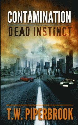 T. W. Piperbrook - Contamination: Dead Instinct, Häftad