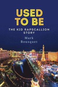 bokomslag Used to Be: The Kid Rapscallion Story