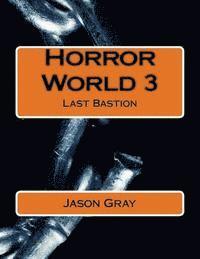 bokomslag Horror World 3: Last Bastion