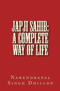 bokomslag JAPJI Sahib: A Complete Way of Life: A Commentary alongwith Unique Translation