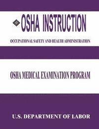 OSHA Instruction: OSHA Medical Examination Program 1